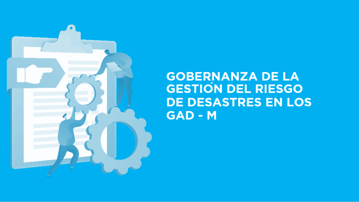 GOBERNANZA DE LA GESTIÓN DEL RIESGO DE DESASTRES EN GOBIERNOS LOCALES CFI5